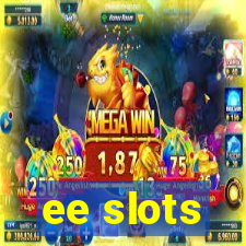 ee slots